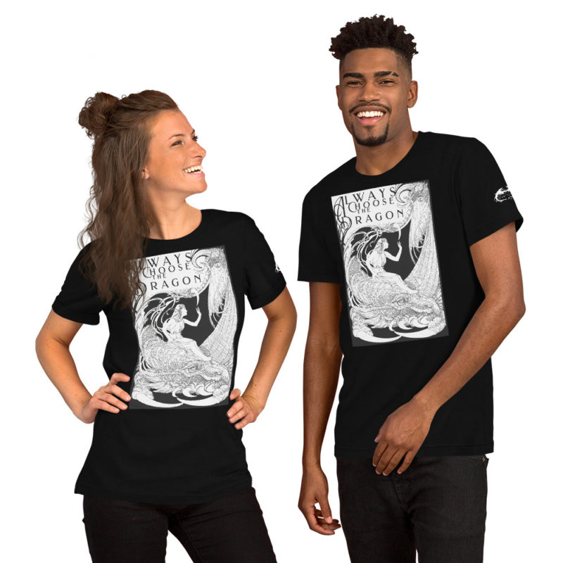 Always Choose The Dragon Unisex t-shirt